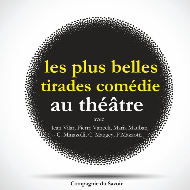 Beaumarchais, Racine, Rostand, Moliere - Les Plus Belles Tirades de comédies célèbres, Ljudbok