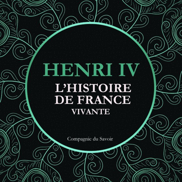 Nort - L'Histoire de France Vivante - Henri IV, Ljudbok