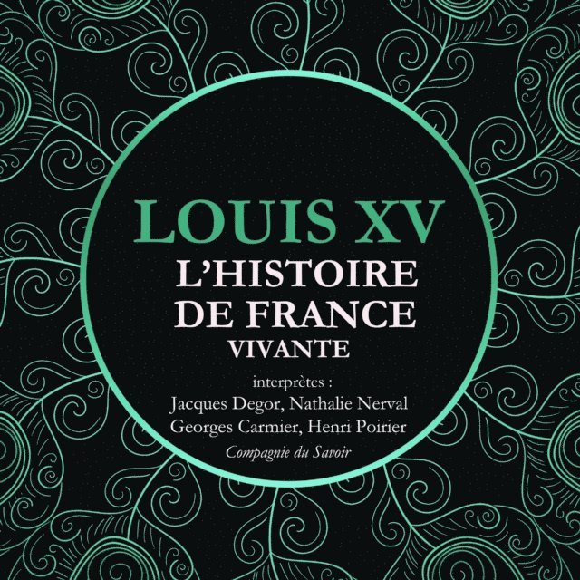 Nort - L'Histoire de France Vivante - Louis XV, Ljudbok