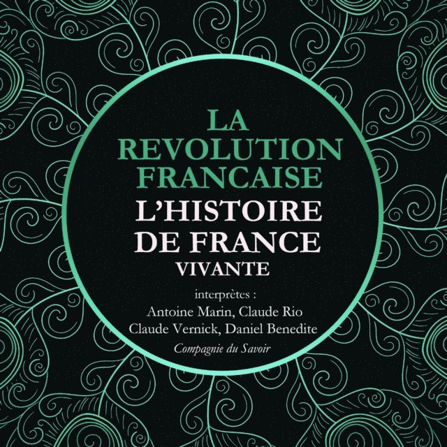 Nort - L'Histoire de France Vivante - la Révolution Française de La Convention au Directoire, 1792 à 1799, Ljudbok