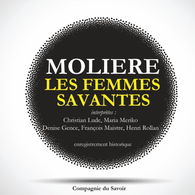 Moliere - Les Femmes savantes de Molière, Ljudbok