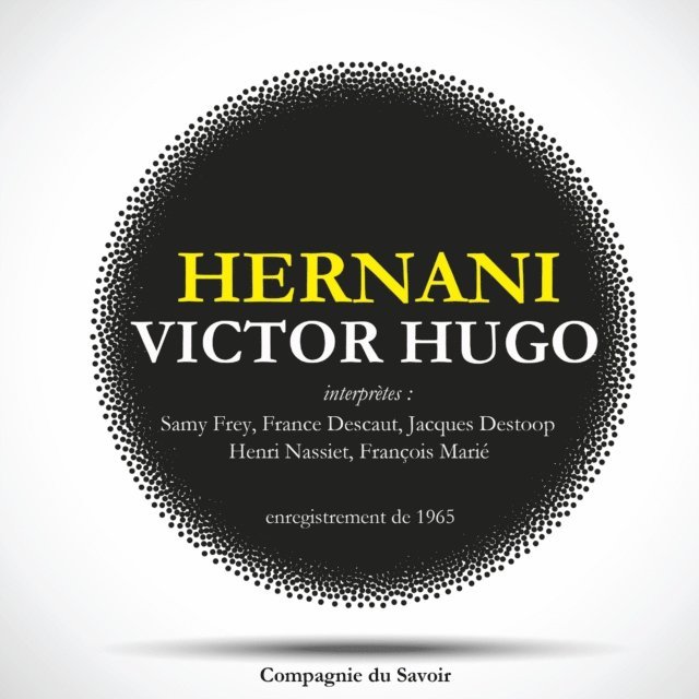 Hugo - Hernani de Victor Hugo, Ljudbok