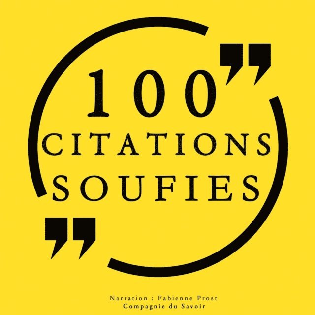 Rumi, Kharaqani, Arabi, Attar, Al-Alawi - 100 citations soufies, Ljudbok