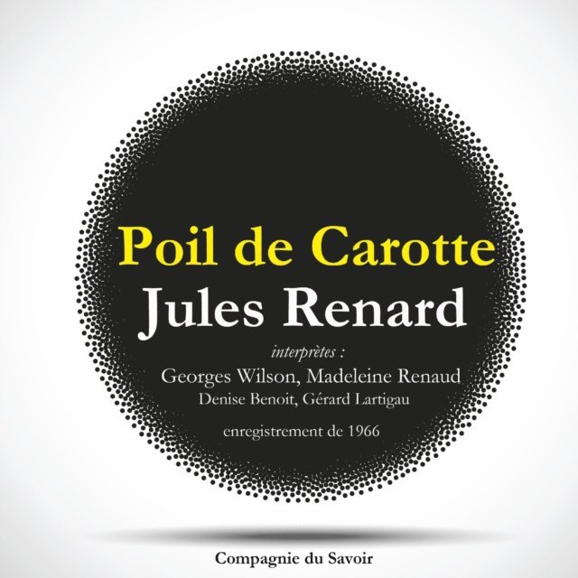 Renard - Poil de Carotte, une pièce de Jules Renard, Ljudbok