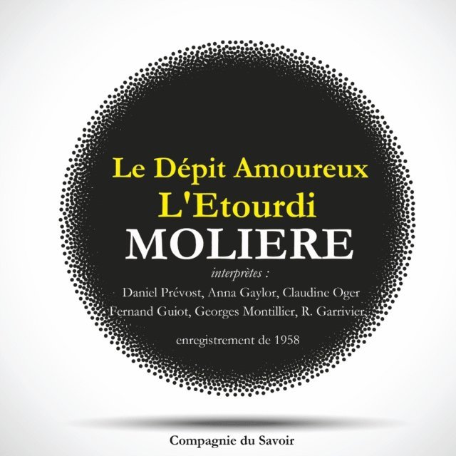 MoliA*re - Le DÃ©pit amoureux et L'Ã©tourdi, deux piÃ¨ces rares de MoliÃ¨re, Ljudbok