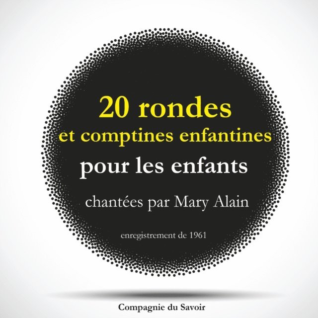 Gardner - 20 rondes et comptines enfantines pour les enfants chantées par Mary Alain, Ljudbok