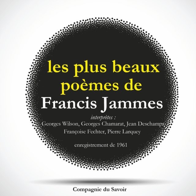Jammes - Les Plus Beaux Poèmes de Francis Jammes, Ljudbok