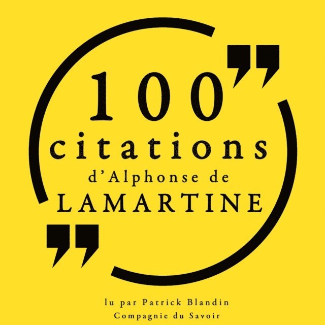 Lamartine - 100 citations d'Alphonse de Lamartine, Ljudbok