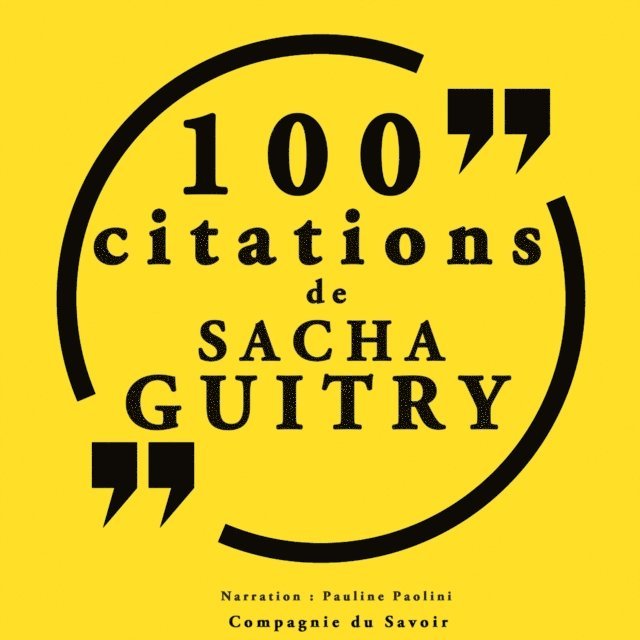 Guitry - 100 citations Sacha Guitry, Ljudbok