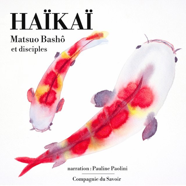 Basho - Haïkï : un recueil des plus beaux haïkus japonais, Ljudbok