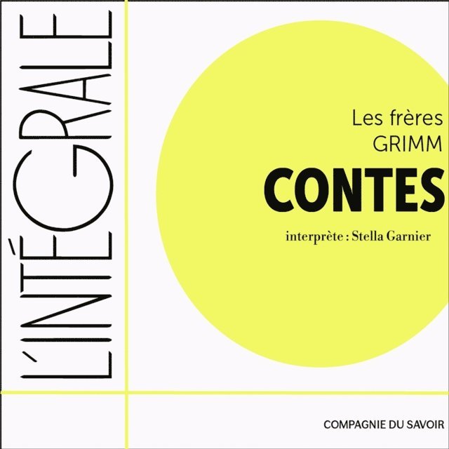 Grimm - Frères Grimm, l'intégrale des contes, Ljudbok