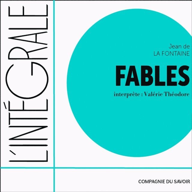 Fontaine - Jean de La Fontaine, l'intégrale des 244 fables, Ljudbok