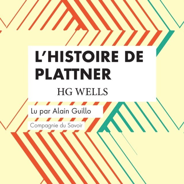 Wells - L'Histoire de Plattner, Ljudbok
