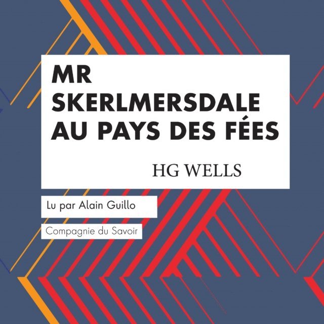 Wells - Mr Skelmersdale au Pays des Fées, Ljudbok
