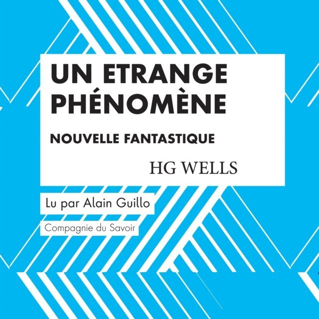 Wells - Un étrange phénomène, Ljudbok