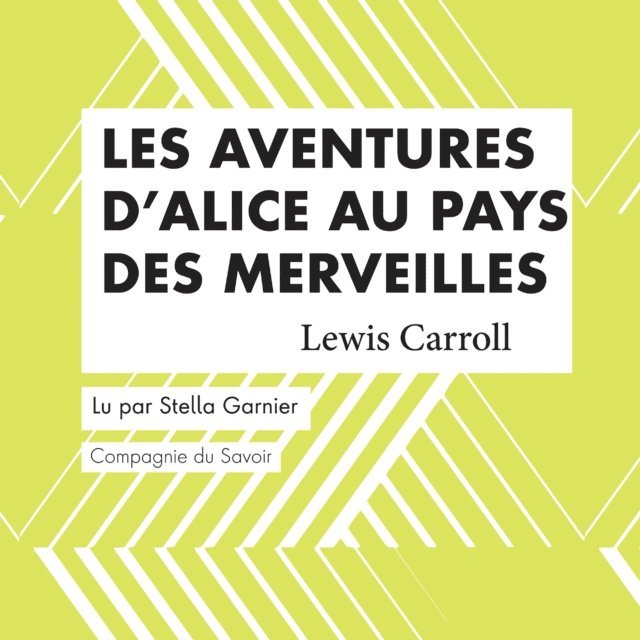 Carroll - Les Aventures d'Alice au pays des merveilles, Ljudbok