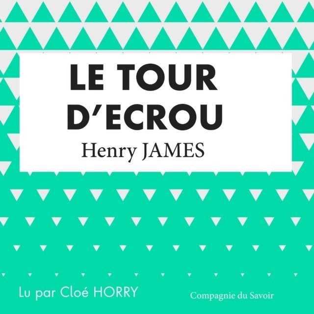 James - Le Tour d'écrou - Henry James, Ljudbok