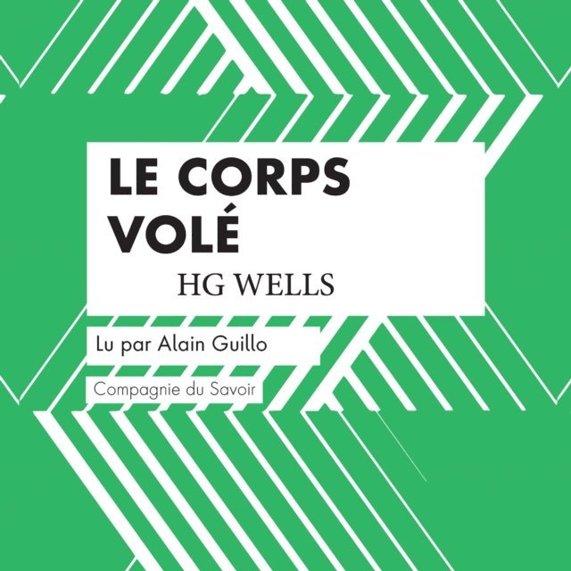 Wells - Le Corps volé, Ljudbok