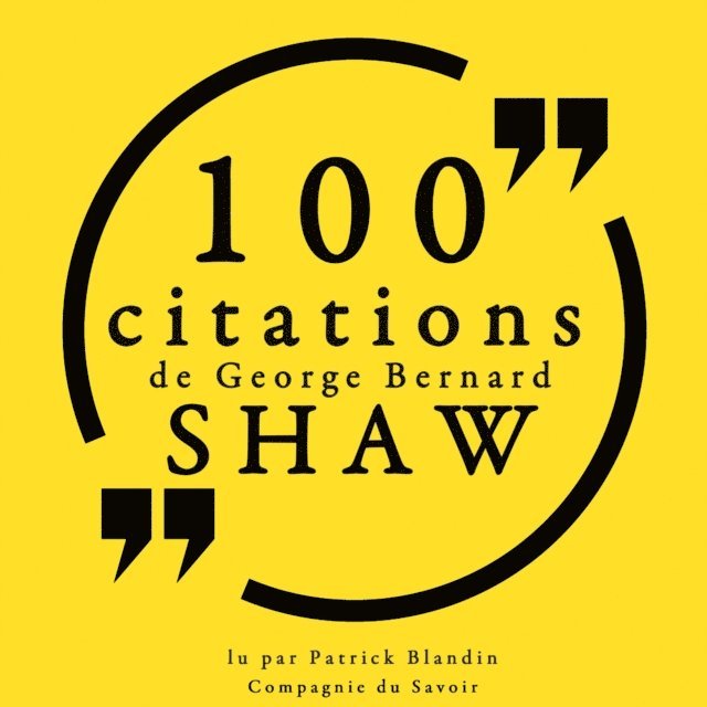 Shaw - 100 citations de George Bernard Shaw, Ljudbok