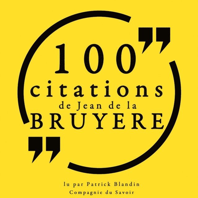 Bruyere - 100 citations de Jean de La Bruyère, Ljudbok