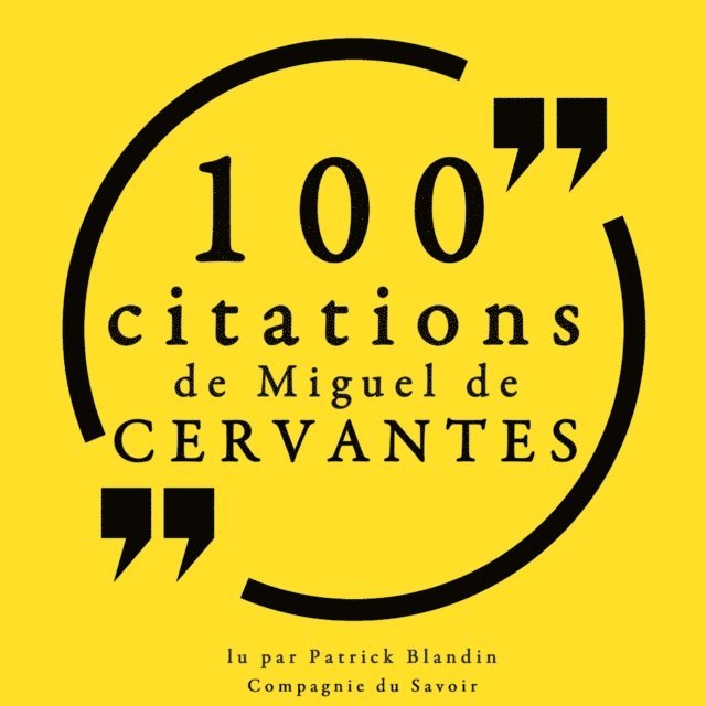 Cervantes - 100 citations de Miguel de Cervantès, Ljudbok