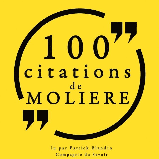 MoliA*re - 100 citations de MoliÃ¨re, Ljudbok