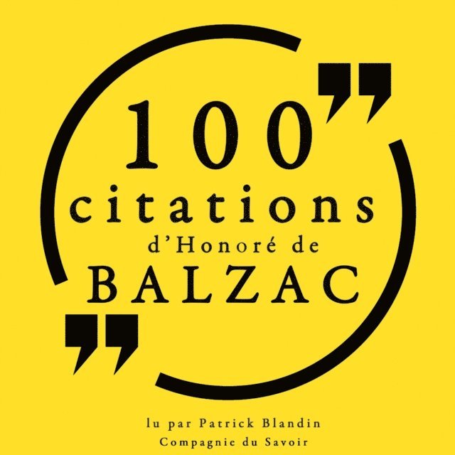 Balzac - 100 citations d'Honoré de Balzac, Ljudbok