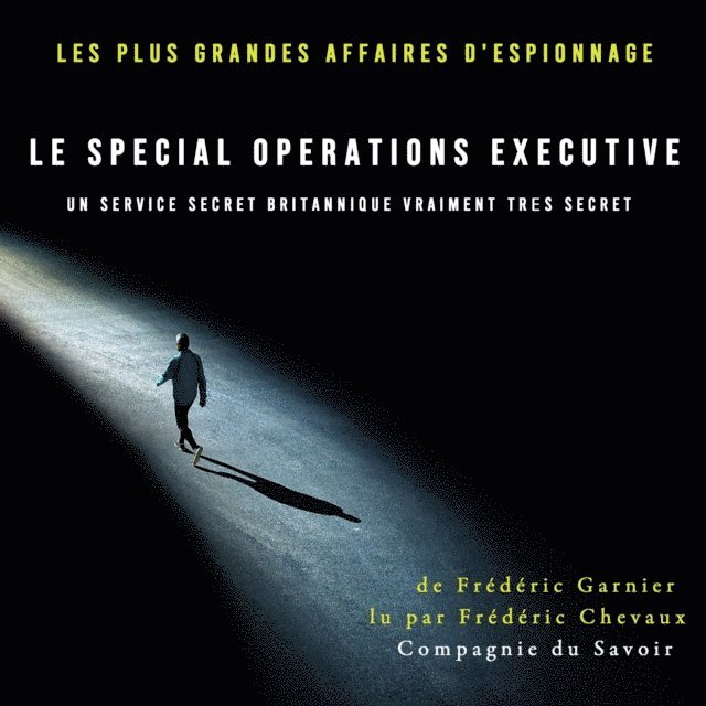 Garnier - Le Special Operations Executive, un service secret britannique vraiment très secret, Ljudbok