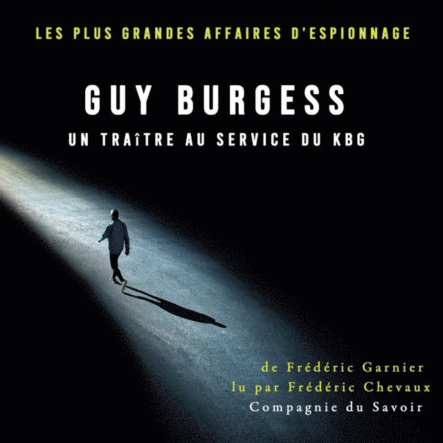 Garnier - Guy Burgess, un traître au service du KBG, Ljudbok