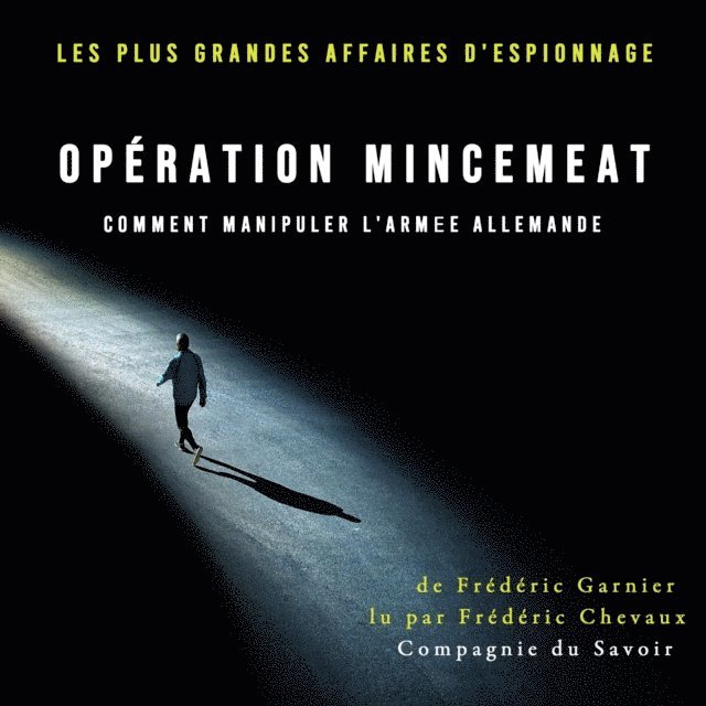 Garnier - Opération Mincemeat, comment manipuler l'armée allemande, Ljudbok
