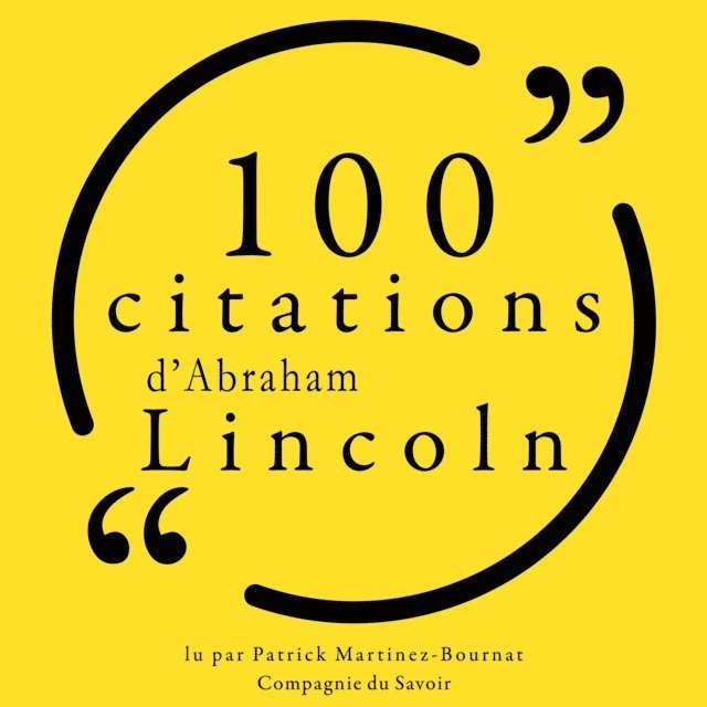 Lincoln - 100 citations d'Abraham Lincoln, Ljudbok