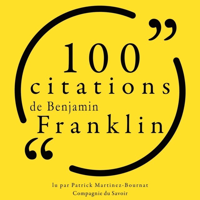 Franklin - 100 citations de Benjamin Franklin, Ljudbok