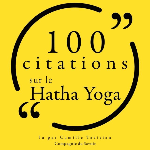 Various - 100 citations sur le Hatha Yoga, Ljudbok