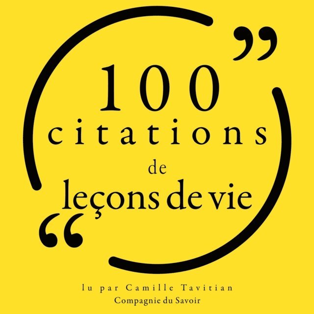 Various - 100 citations de leçons de vie, Ljudbok