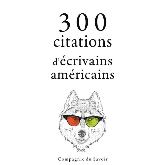 Thoreau, Emerson, Twain - 300 citations d'écrivains américains, Ljudbok