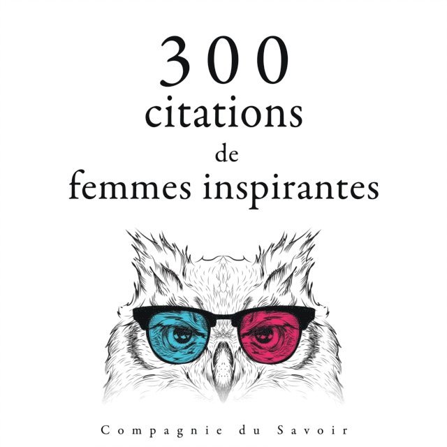 Teresa, Austen, Frank - 300 citations de femmes inspirantes, Ljudbok