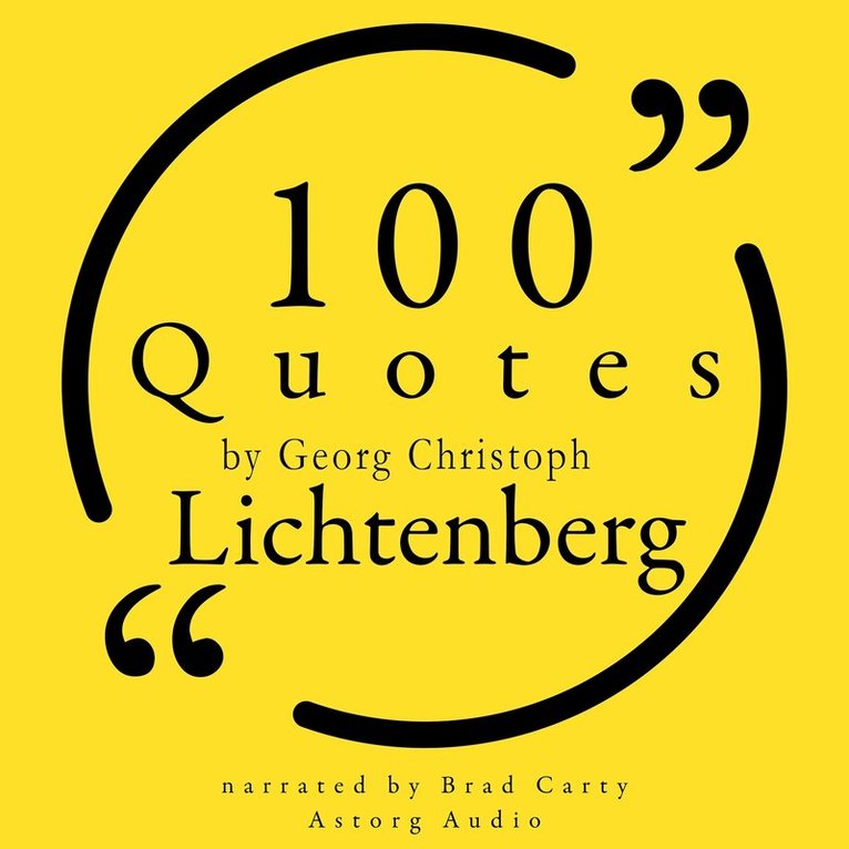 Georg Christoph Lichtenberg - 100 Quotes by Georg Christoph Lichtenberg, Ljudbok