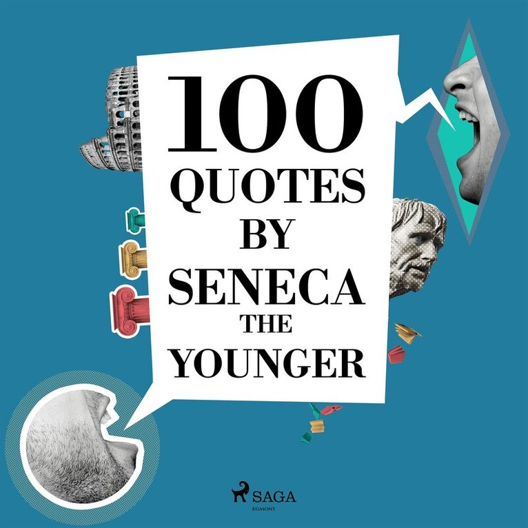 Seneca the Younger - 100 Quotes by Seneca the Younger, Ljudbok
