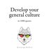 Develop your General Culture in 1000 Quotes