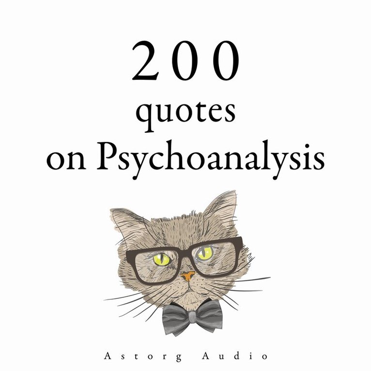 Sigmund Freud, Carl Jung - 200 Quotes on Psychoanalysis, Ljudbok