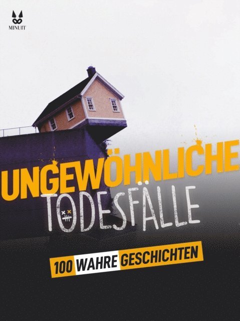 Luc Tailleur, Marion Ambrosino, Sandrine Brugot, John Mac - 100 WAHRE GESCHICHTEN ÜBER UNGEWÖHNLICHE TODESFÄLLE, E-bok