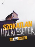 100 IGAZ TÿRTENET SZOKATLAN HALALESETEKROL
