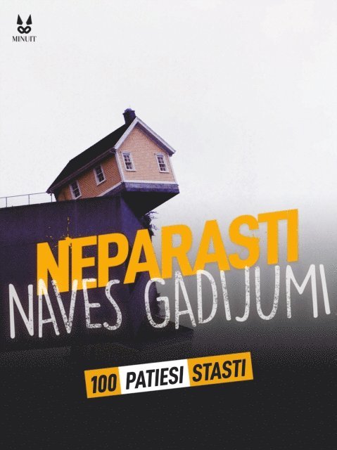 Luc Tailleur, Marion Ambrosino, Sandrine Brugot, John Mac - 100 PATIESI STASTI PAR NEPARASTIEM NAVES GADIJUMIEM, E-bok