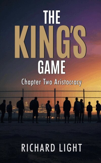 Richard Light - King's Game Chapter Two Aristocracy, E-bok