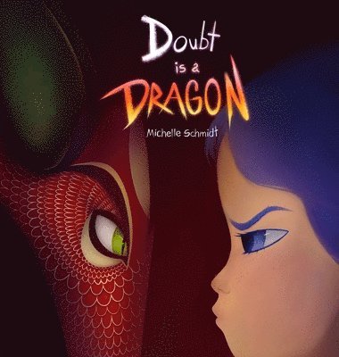 Michelle Schmidt - Doubt is a Dragon, Inbunden. Tillgänglighet: Tillfälligt slut