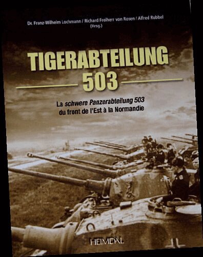 Franz-Wilhelm Lochmann, Richard Freiherr von Rosen, Alfred Rubbel - Tiger-Abteilung 503, Inbunden