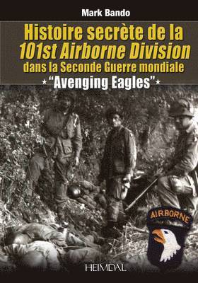 Mark Bando - Histoire SecrèTe De La 101st Airborne Division, Inbunden
