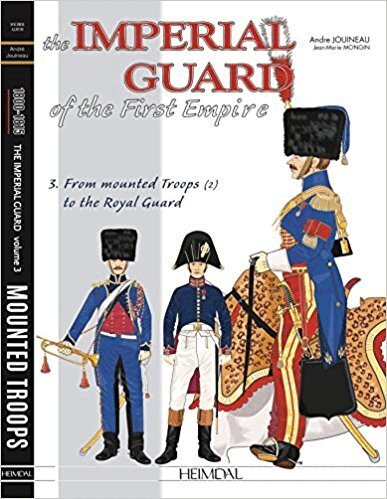 André Jouineau, Jean-Marie Mongin - Imperial Guard of the First Empire. Volume 3, Inbunden