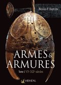Armes Et Armures Tome 1
