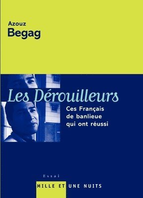 Azouz Begag - Les Dérouilleurs: Ces Français de banlieue qui ont réussi, Häftad